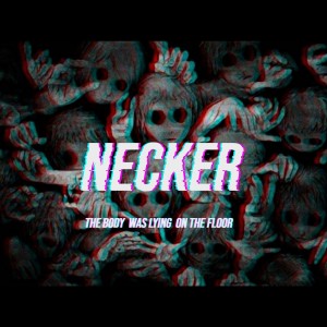 收聽Necker的The Body Was Lying on the Floor歌詞歌曲