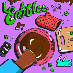 ดาวน์โหลดและฟังเพลง edibles พร้อมเนื้อเพลงจาก j.scott