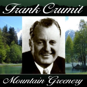 Mountain Greenery dari Frank Crumit