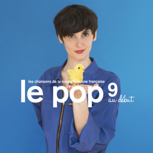 Album Le Pop 9: Au début from Various