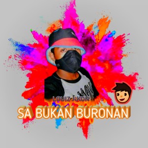 ดาวน์โหลดและฟังเพลง Sa bukan buronan พร้อมเนื้อเพลงจาก Louiz Akon