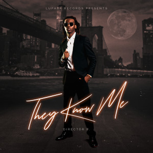 Listen to They Know Me song with lyrics from Director p