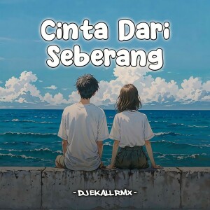 Album Cinta Dari Seberang from DJ Ekall Rmx