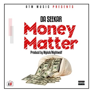 Album Money Matter (Explicit) from Da Seekar