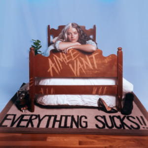 Dengarkan Everything Sucks (Explicit) lagu dari Aimee Vant dengan lirik