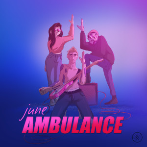 收聽june的Ambulance (Explicit)歌詞歌曲