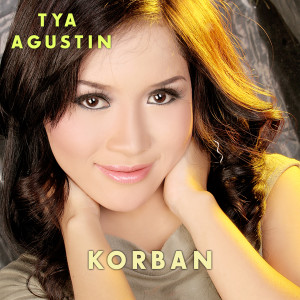 Dengarkan Korban lagu dari Tya Agustin dengan lirik
