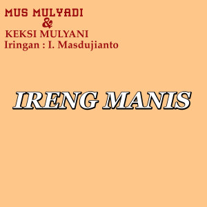 Mus Mulyadi的專輯Ireng Manis