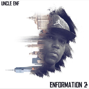 Uncle Enf的專輯Enformation 2 (Explicit)