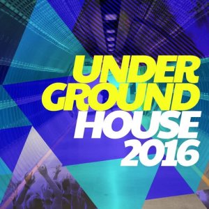 อัลบัม Underground House 2016 ศิลปิน Underground House 2015