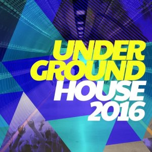 อัลบัม Underground House 2016 ศิลปิน Underground House 2015