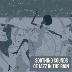 อัลบัม Soothing Sounds of Jazz in the Rain ศิลปิน 
