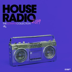 อัลบัม House Radio 2019 - The Ultimate Collection #6 ศิลปิน Various Artists