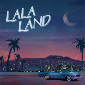 ดาวน์โหลดและฟังเพลง LA LA LAND พร้อมเนื้อเพลงจาก Wynn