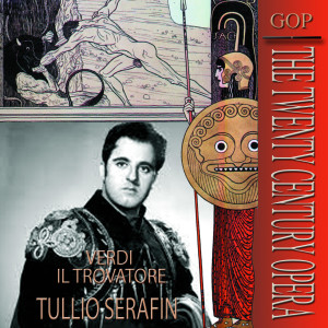 Tullio Serafin的专辑Verdi · Il trovatore