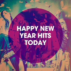Various Artists的專輯Happy New Year Hits Today
