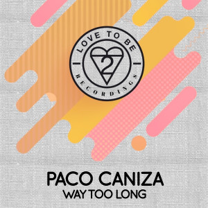 Listen to Way Too Long song with lyrics from Paco Caniza