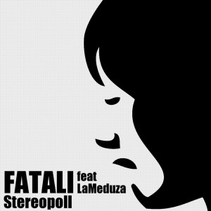 Album Stereopoll (feat. LaMeduza) - Single from Fatali