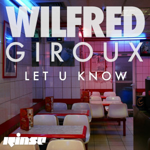 收聽Wilfred Giroux的Let U Know (feat. Zilo)歌詞歌曲