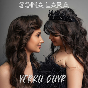 Listen to Yerku Quyr song with lyrics from Sona Lara
