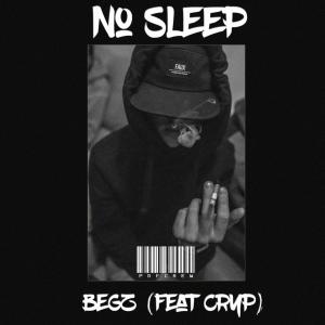 Album No Sleep (feat. Cryp) (Explicit) from Begzy Price
