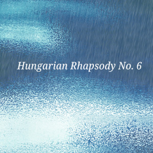 Album Hungarian Rhapsody No. 6 oleh Antonio Vangule