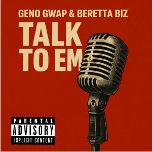 Geno Gwap的專輯Talk To Em (feat. Beretta Biz) [Explicit]