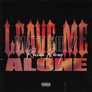 Album Leave Me Alone (Explicit) from Matt Billz