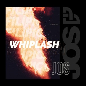 ดาวน์โหลดและฟังเพลง Whiplash พร้อมเนื้อเพลงจาก JOS 250