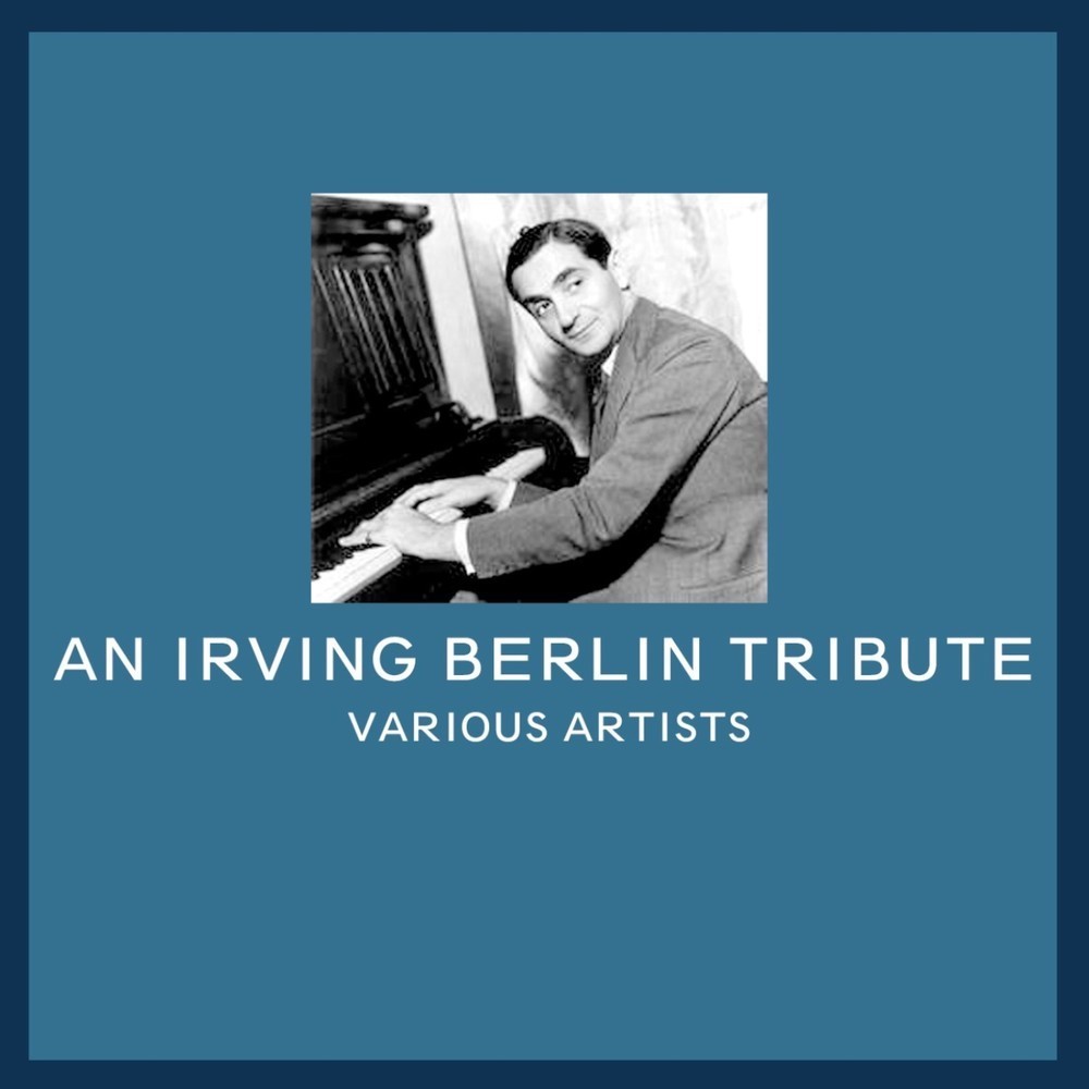 An Irving Berlin Tribute, Pt. 1