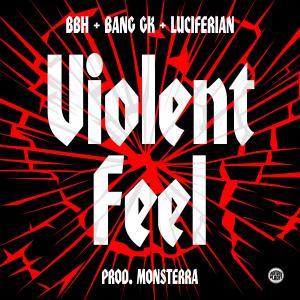 Luciferian的專輯Violent Feel (Explicit)