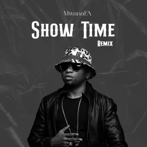 Show Time (Remix) dari MwanaFA