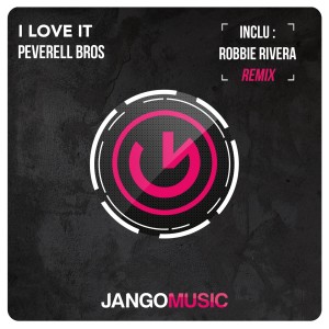 Peverell Bros的专辑I Love It (Robbie Rivera Remix)