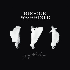 ดาวน์โหลดและฟังเพลง Get Too Close พร้อมเนื้อเพลงจาก Brooke Waggoner