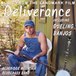 Blueridge Mountain Bluegrass Band的專輯Deliverance - Dueling Banjos - Music from the Landmark Film