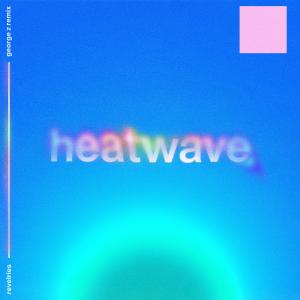 อัลบัม Heatwave (George Z Remix) ศิลปิน Revelries