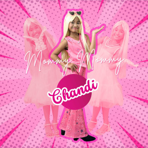 Chandi的專輯Mommy Mommy