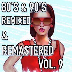 The Believers in a Dream的專輯Best 80's & 90's POP songs REMIXED & REMASTERED, Vol. 9
