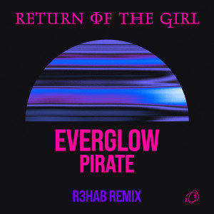 EVERGLOW的專輯Pirate (R3HAB Remix)