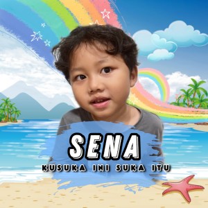 Album Kusuka Ini Suka Itu from Sena
