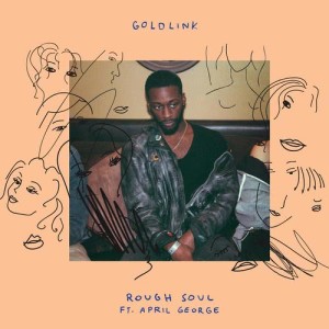 ดาวน์โหลดและฟังเพลง Rough Soul (Explicit) พร้อมเนื้อเพลงจาก GoldLink