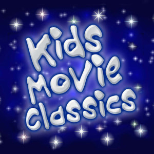อัลบัม Kids Movie Classics ศิลปิน Various Artists