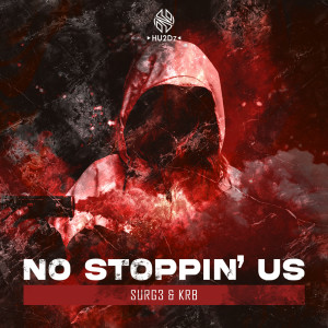 ดาวน์โหลดและฟังเพลง No Stoppin' Us พร้อมเนื้อเพลงจาก SURG3