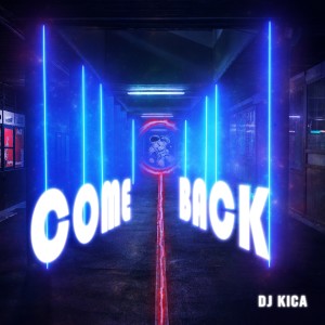 Dj kica的專輯Come Back (Radio Edit)