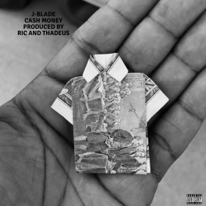 Album Cash Money from J-Blade