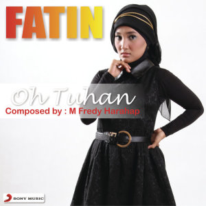 收聽Fatin的Oh Tuhan歌詞歌曲