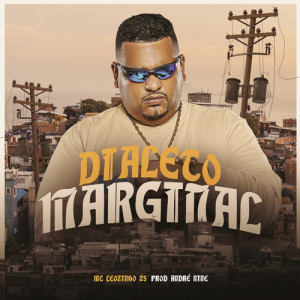 收听Mc Leozinho ZS的Dialeto Marginal (Explicit)歌词歌曲