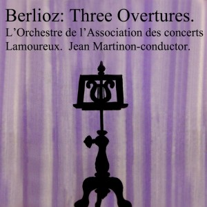 Album Berlioz Three Overtures from Orchestre de l'Association des Concerts Lamoureux