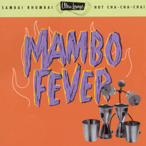 Various Artists的專輯Ultra-Lounge / Mambo Fever  Volume Two