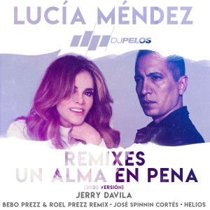 ดาวน์โหลดและฟังเพลง Un Alma en Pena (José Spinnin Cortés & DJ Pelos Future Mix) พร้อมเนื้อเพลงจาก Lucia Mendez